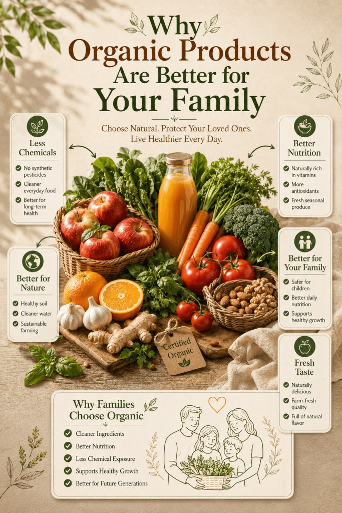 Why Organic Products Are Better for Your Family